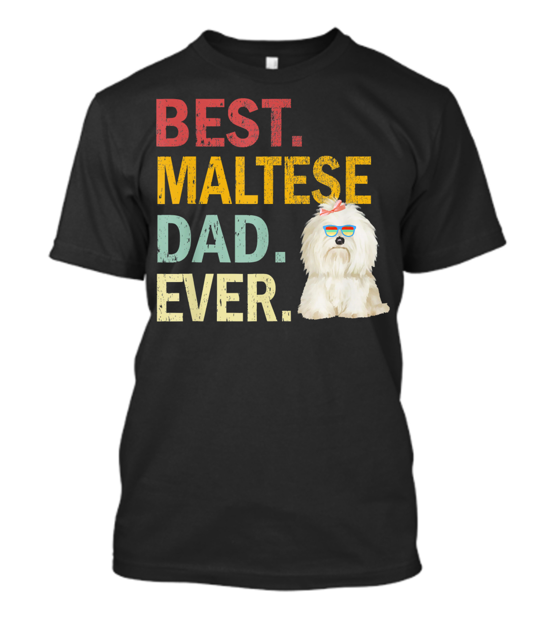 Best Maltese Dad Ever With Cool Sunglasses Dog T-Shirt