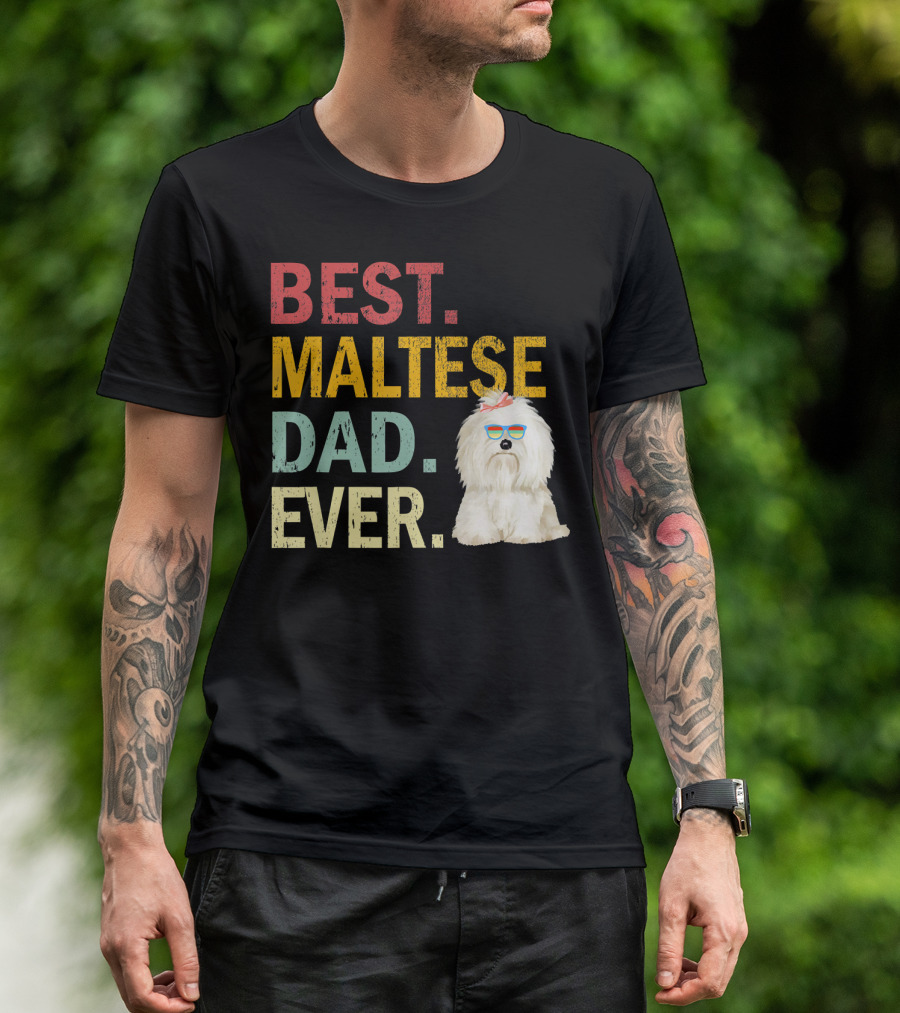Best Maltese Dad Ever With Cool Sunglasses Dog T-Shirt