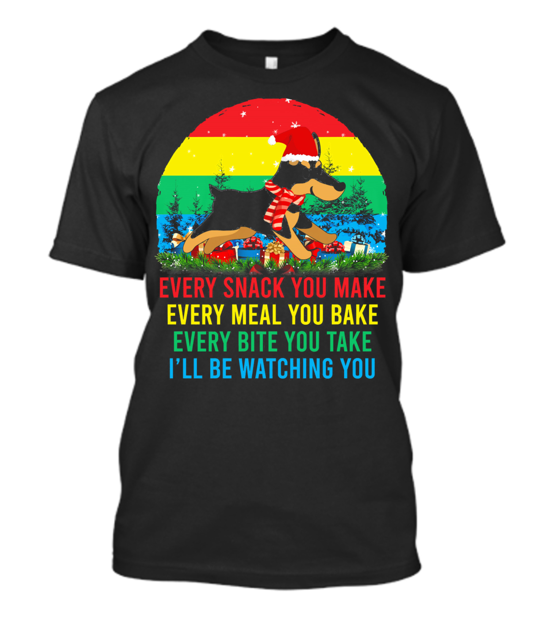 Every Snack You Make Doberman Christmas I'll Be Watching You T-Shirt