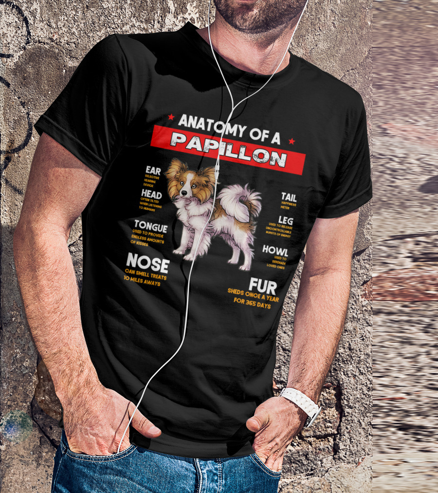 Anatomy Of A Papillon Ear Head Tongue Nose Tail Leg Howl Fur Dog Lovers T-Shirt