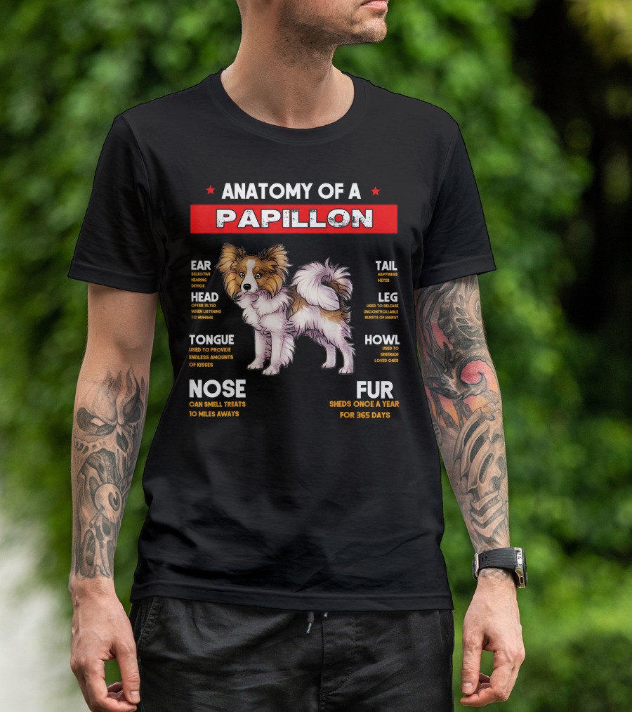 Anatomy Of A Papillon Ear Head Tongue Nose Tail Leg Howl Fur Dog Lovers T-Shirt