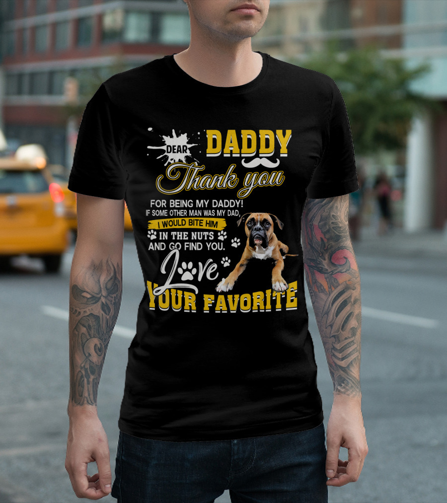 Dear Daddy Thank You Love Your Favorite Boxer Lovers T-Shirt