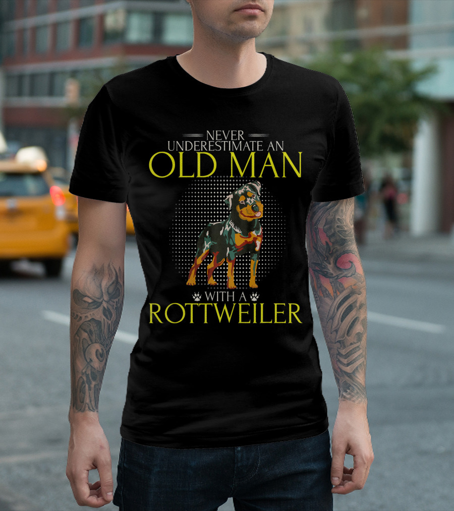 Never Underestimate An Old Man With A Rottweiler T-Shirt