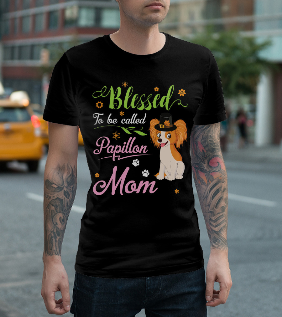 Blessed To Be Called Papillon Mom T-Shirt