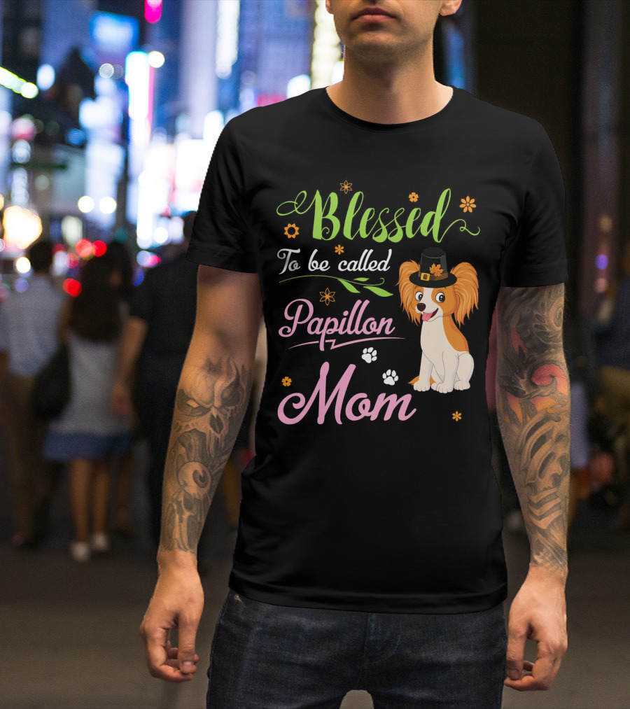 Blessed To Be Called Papillon Mom T-Shirt