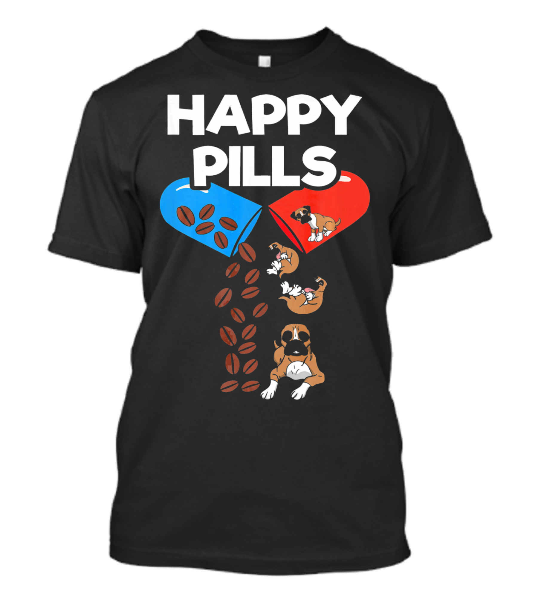 Boxer Dog Coffee Happy Pills Funny Dog Playful Capsules T-Shirt