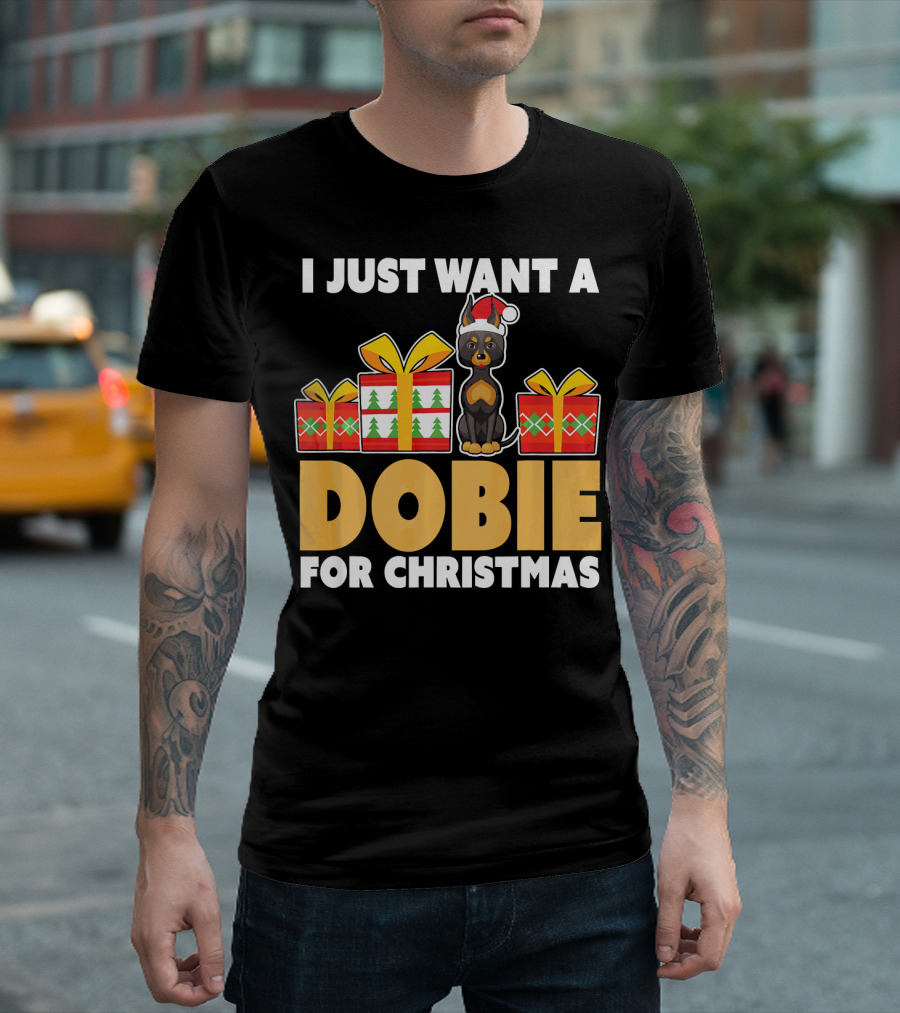 I Just Want A Dobie For Christmas T-Shirt