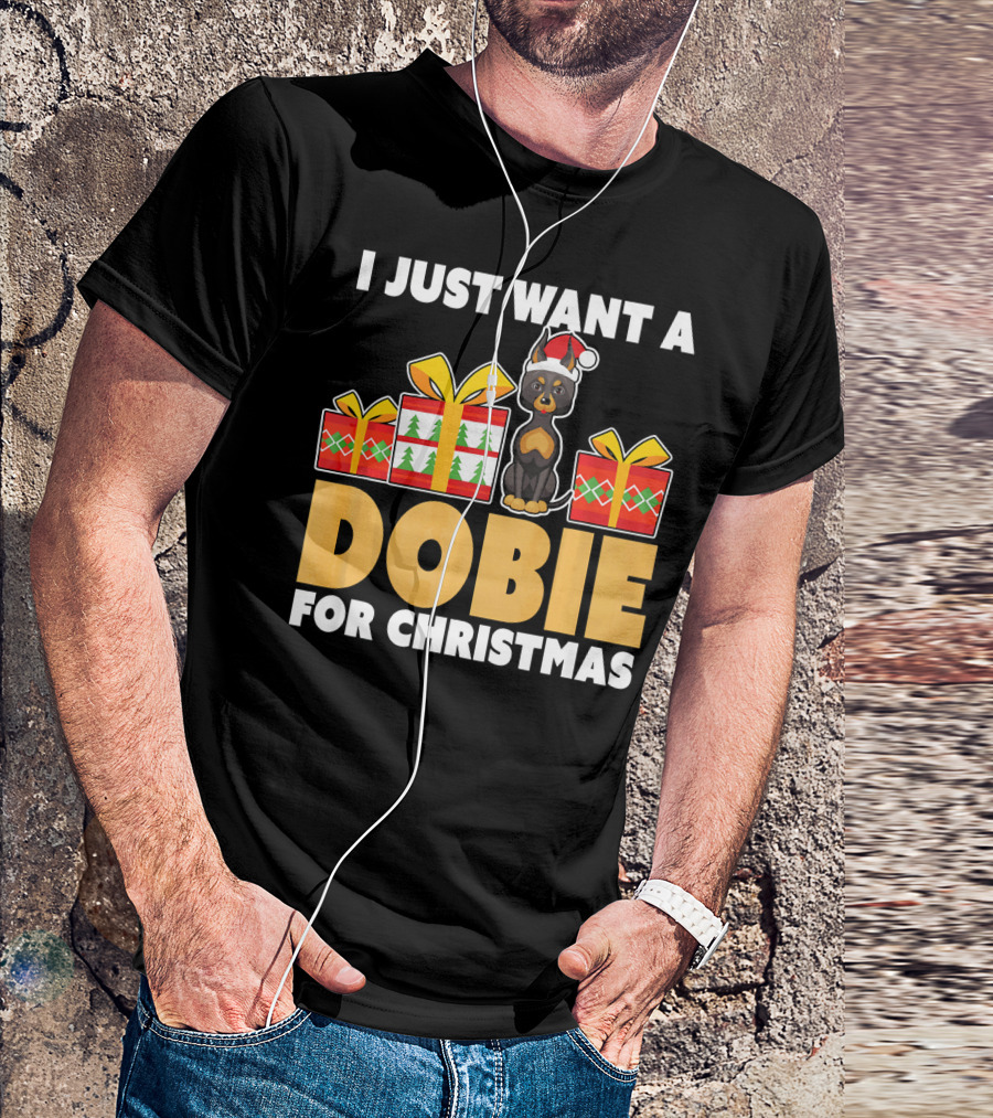 I Just Want A Dobie For Christmas T-Shirt