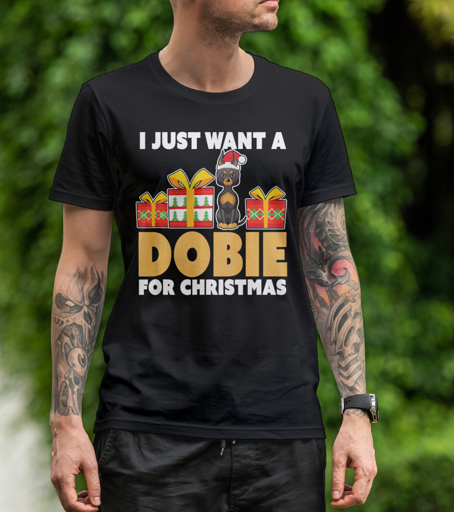 I Just Want A Dobie For Christmas T-Shirt