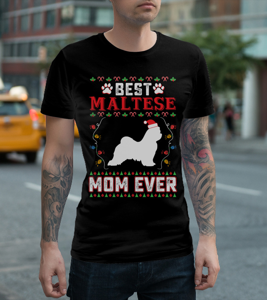 Best Maltese Mom Ever Christmas Dog Lovers T-Shirt