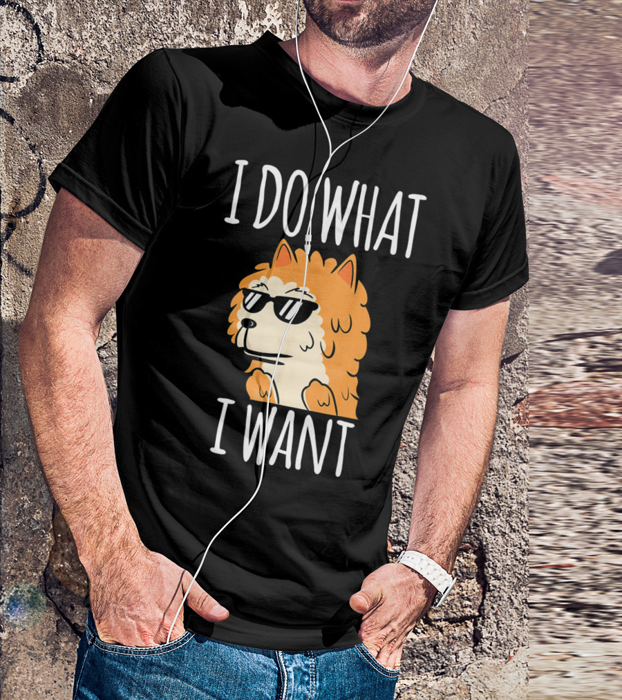 Pomeranian I Do What I Want Sunglasses Cool Dog T-Shirt
