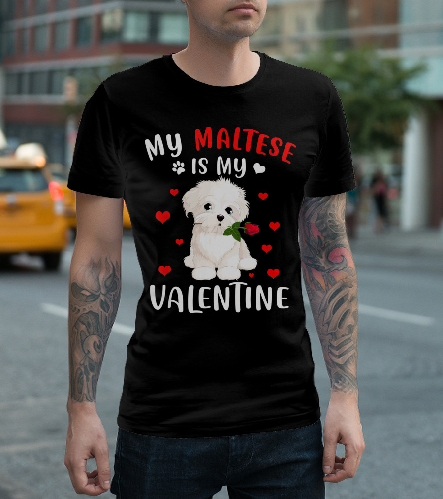 My Maltese Is My Valentine Red Hearts with Rose T-Shirt
