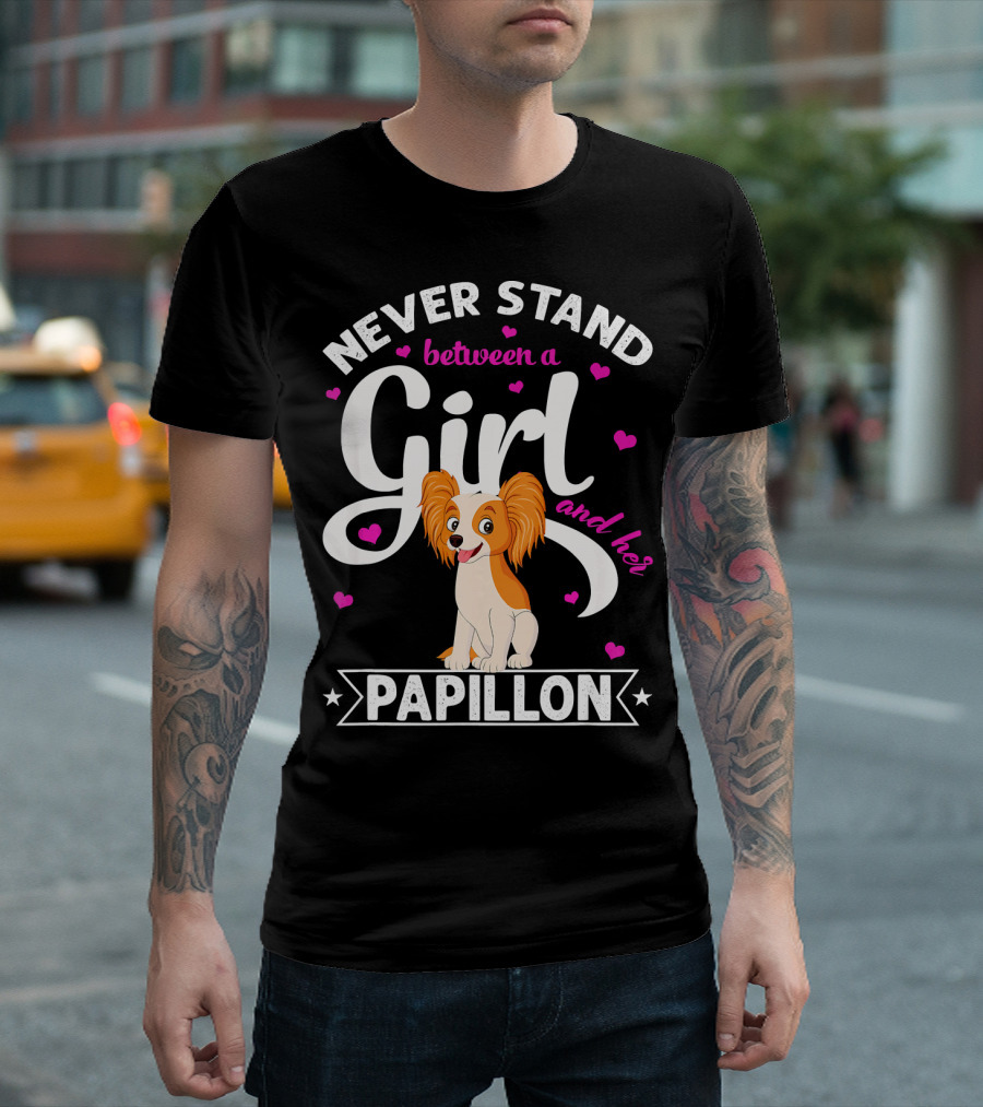 Never Stand Between A Girl And Her Papillon T-Shirt