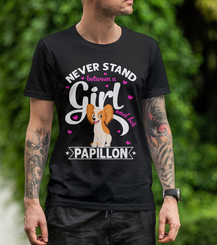 Never Stand Between A Girl And Her Papillon T-Shirt