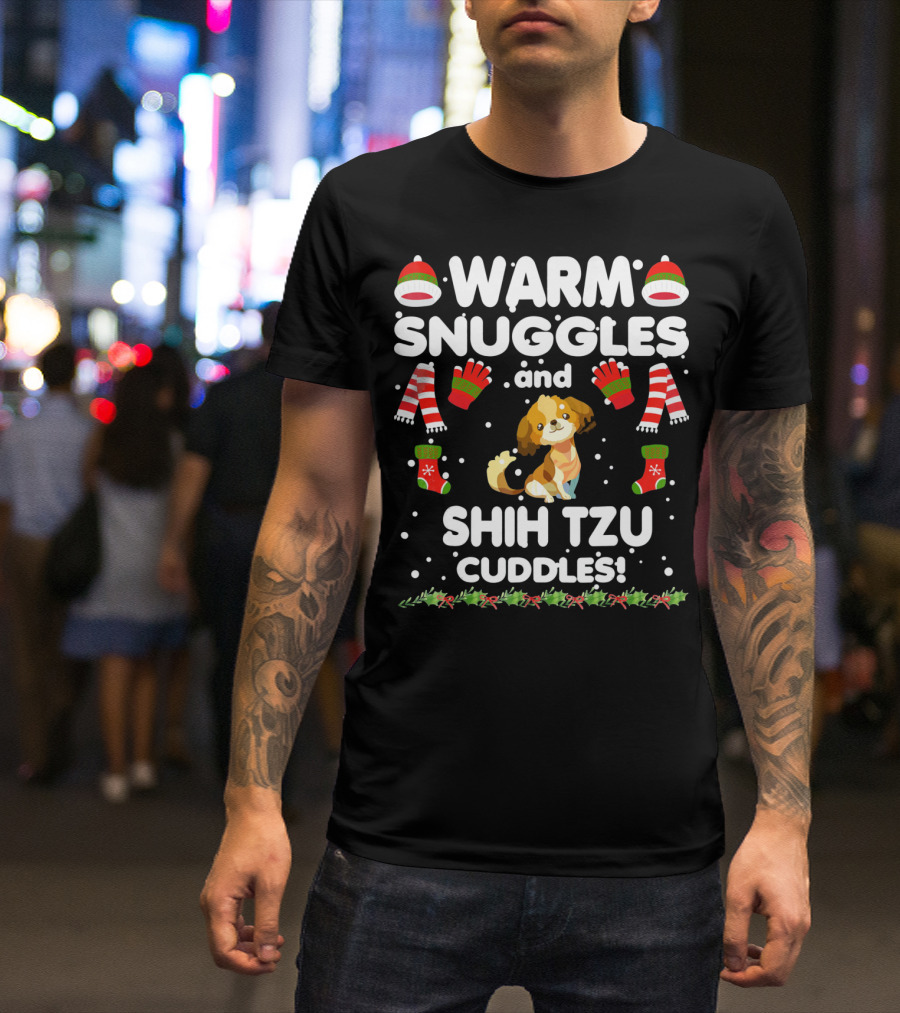 Warm Snuggles And Shih Tzu Cuddles Festive Holiday Winter Dog Lovers Cozy Season T-Shirt