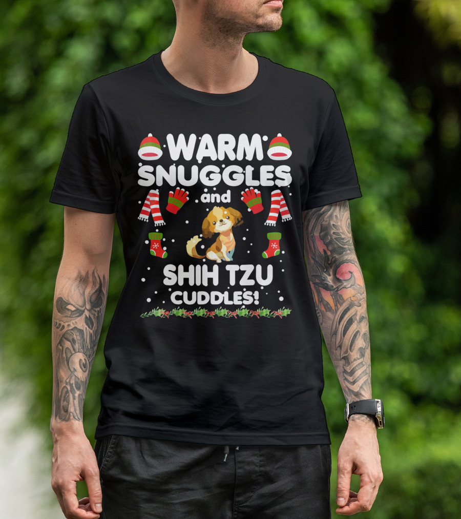 Warm Snuggles And Shih Tzu Cuddles Festive Holiday Winter Dog Lovers Cozy Season T-Shirt