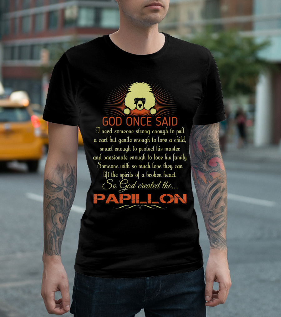 God Once Said So God Created the Papillon T-Shirt