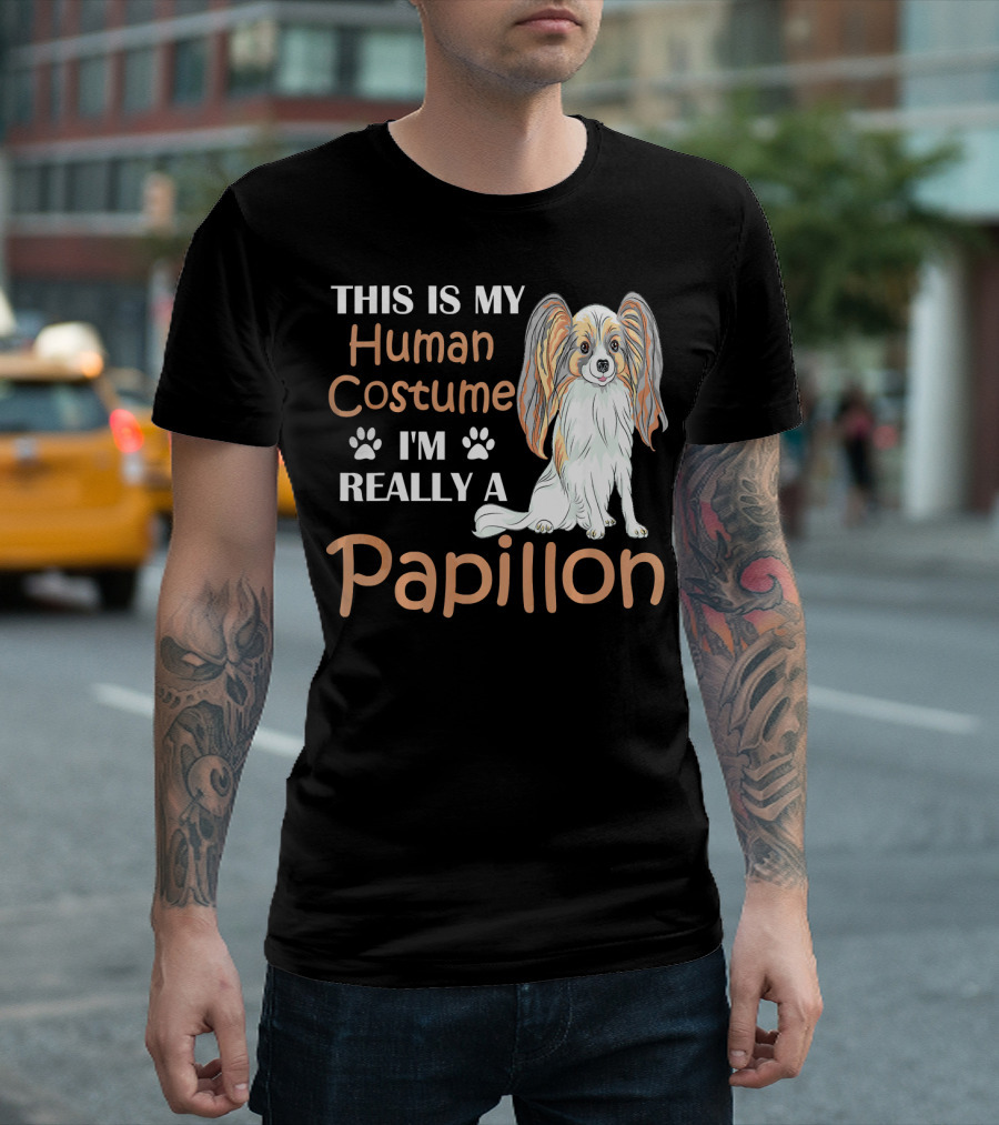 This Is My Human Costume I'm Really A Papillon T-Shirt