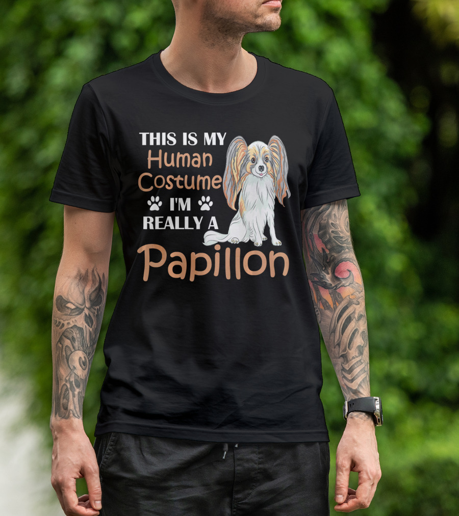 This Is My Human Costume I'm Really A Papillon T-Shirt