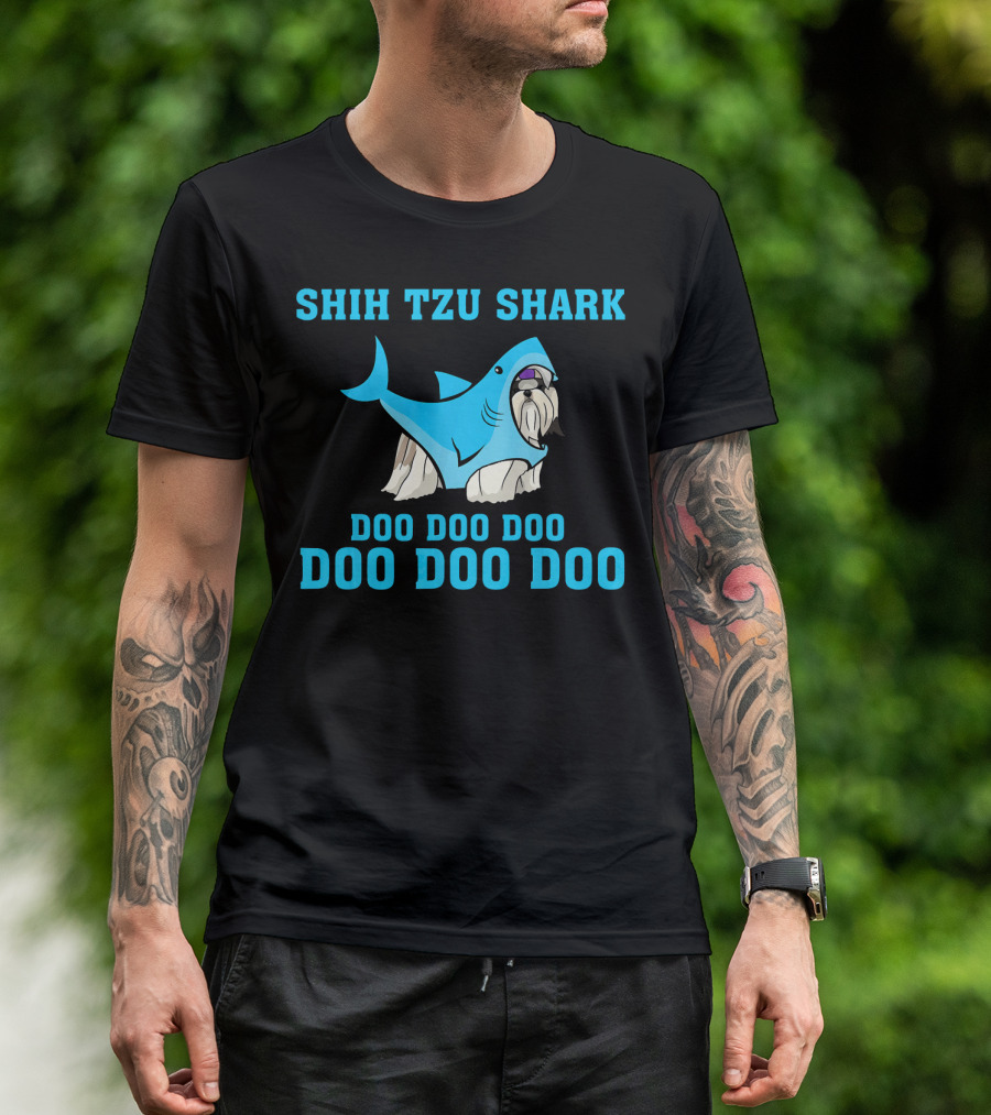 SHIH TZU SHARK DOO DOO DOO DOO DOO DOO T-Shirt