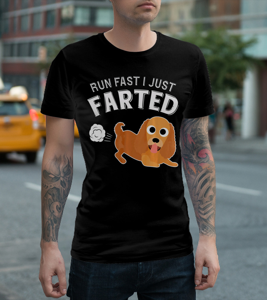 Run Fast I Just Farted Spaniel Cocker T-Shirt