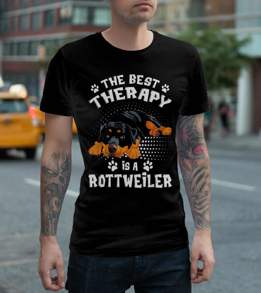 The Best Therapy Is A Rottweiler T-Shirt