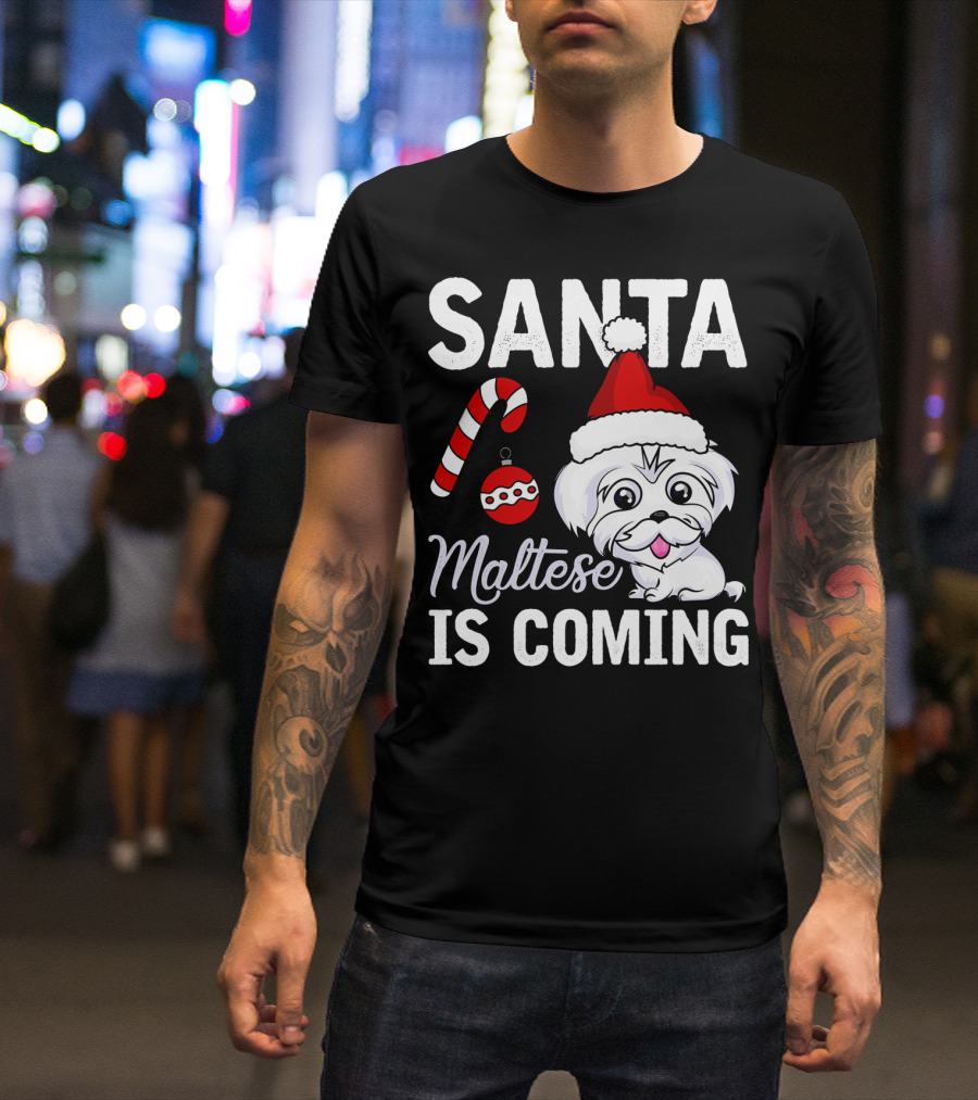 Santa Maltese Is Coming Christmas Puppy Santa Hat Candy Cane T-Shirt