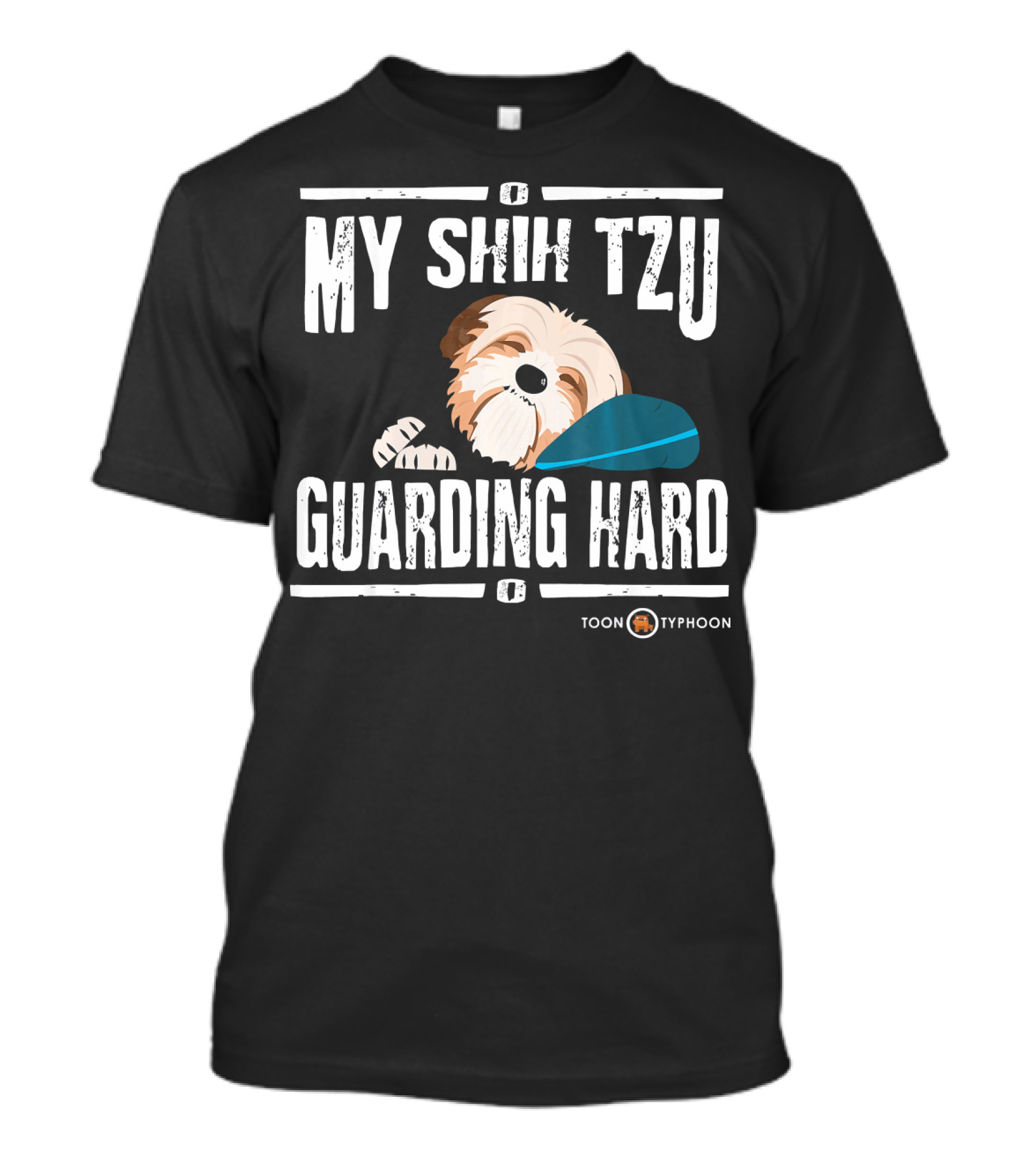 My Shih Tzu Guarding Hard Toon Typhoon T-Shirt