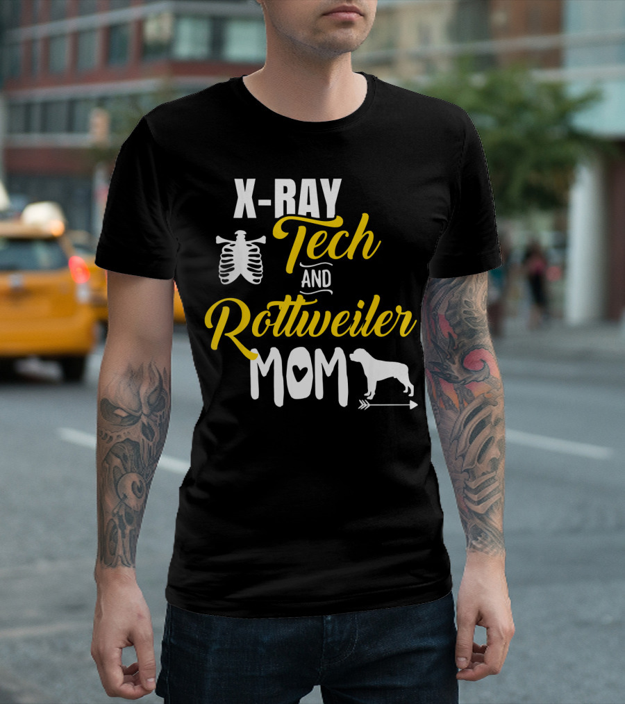 X Ray Tech and Rottweiler Mom Radiology T-Shirt