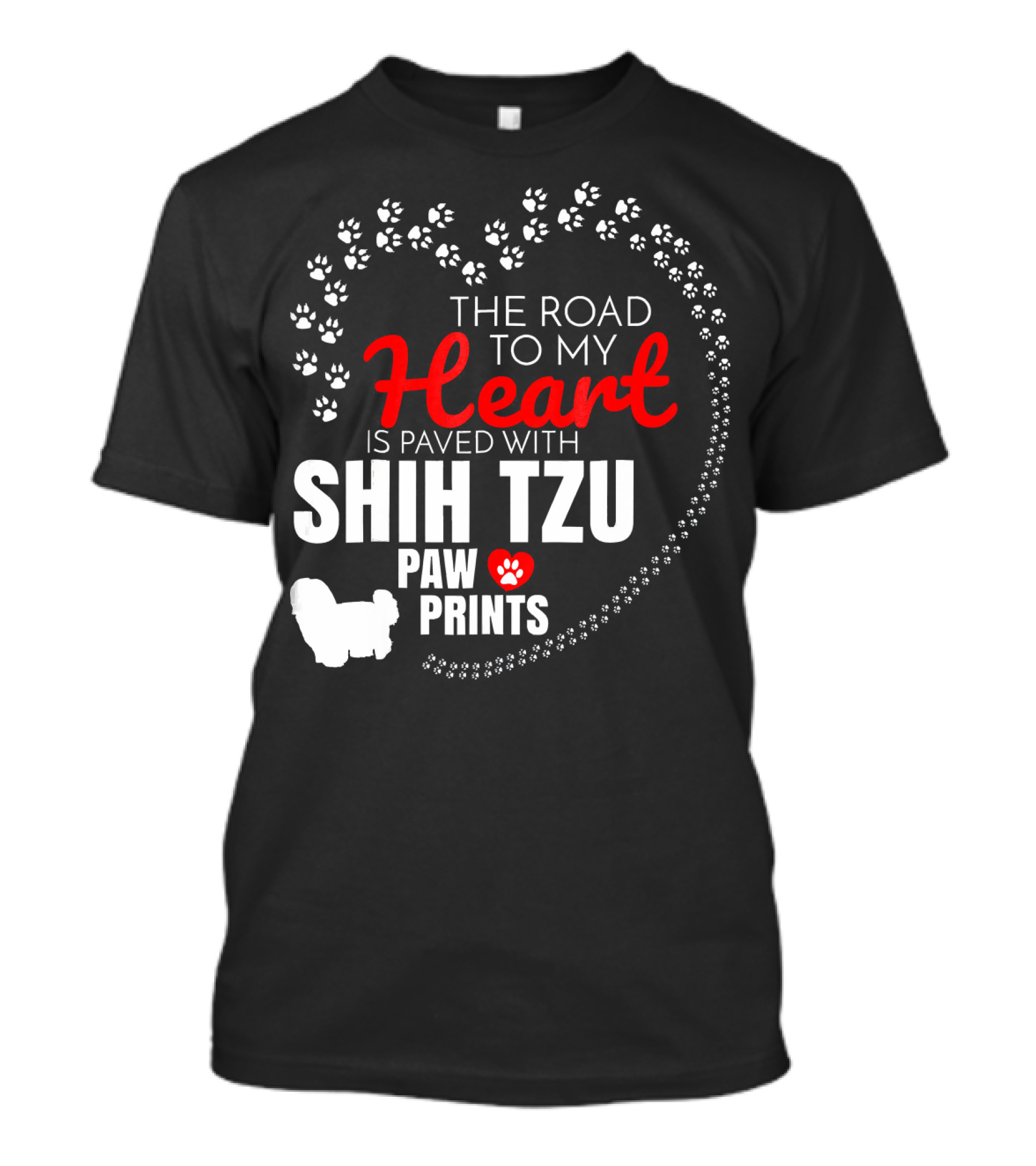 The Road To My Heart Is Paved With Shih Tzu Paw Prints T-Shirt