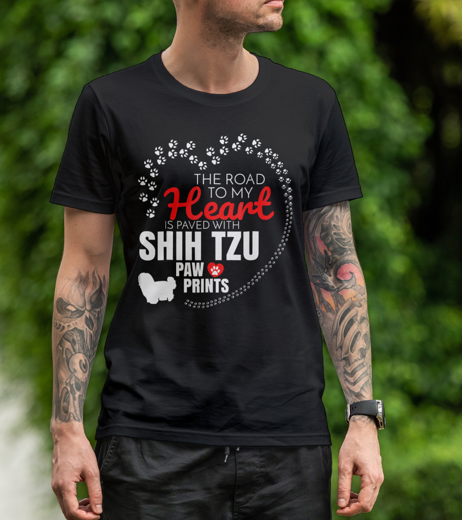 The Road To My Heart Is Paved With Shih Tzu Paw Prints T-Shirt