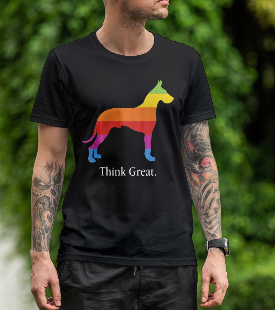 Think Great Dane Dog Rainbow Theme For Pet Owners T-Shirt