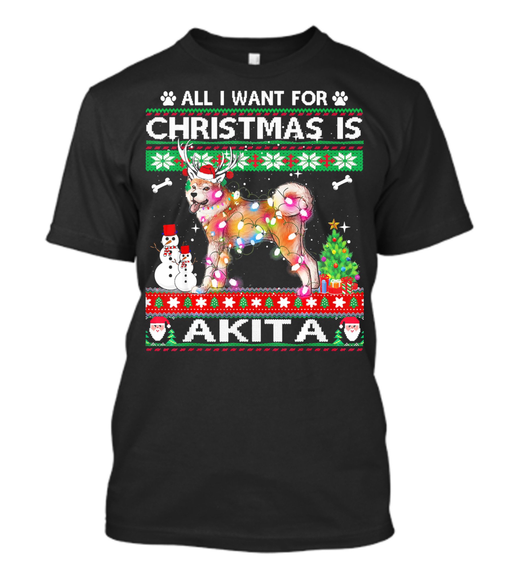 All I Want For Christmas Is Akita Dog With Holiday Decorations And Snowman T-Shirt