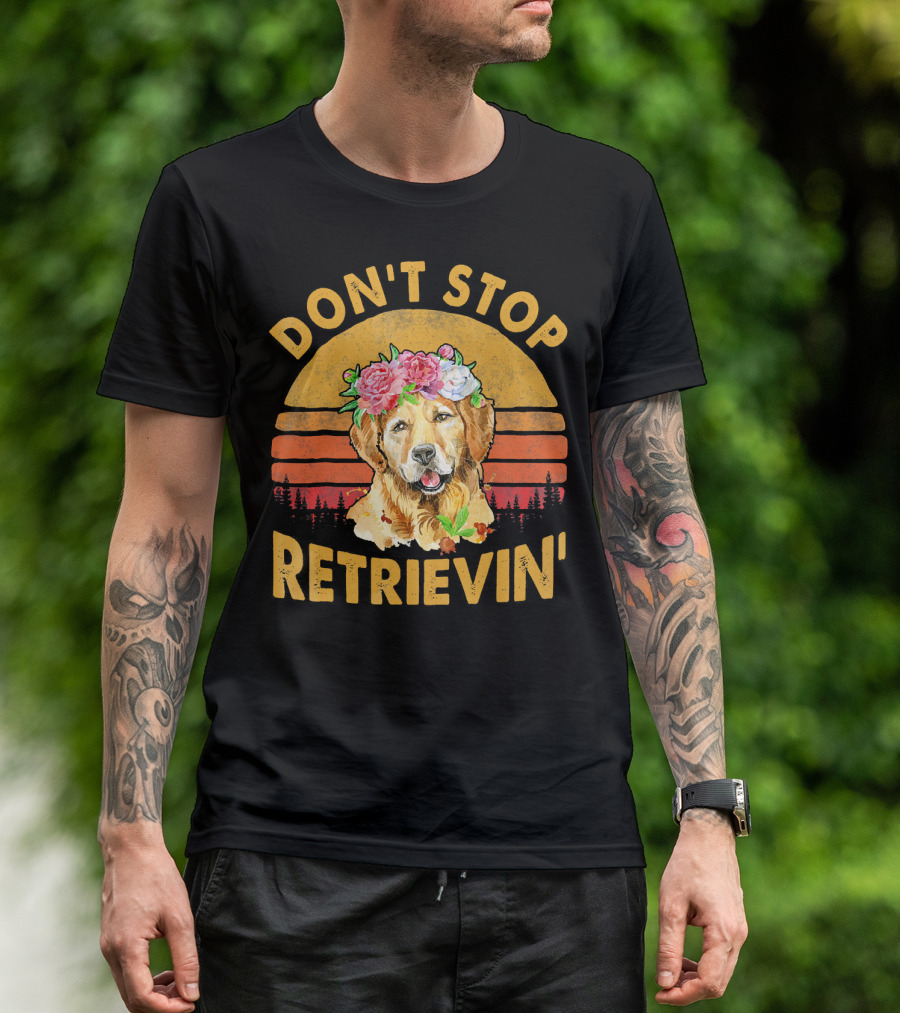 DON'T STOP RETRIEVIN' Golden Retriever With Flower Crown Retro Sunset T-Shirt