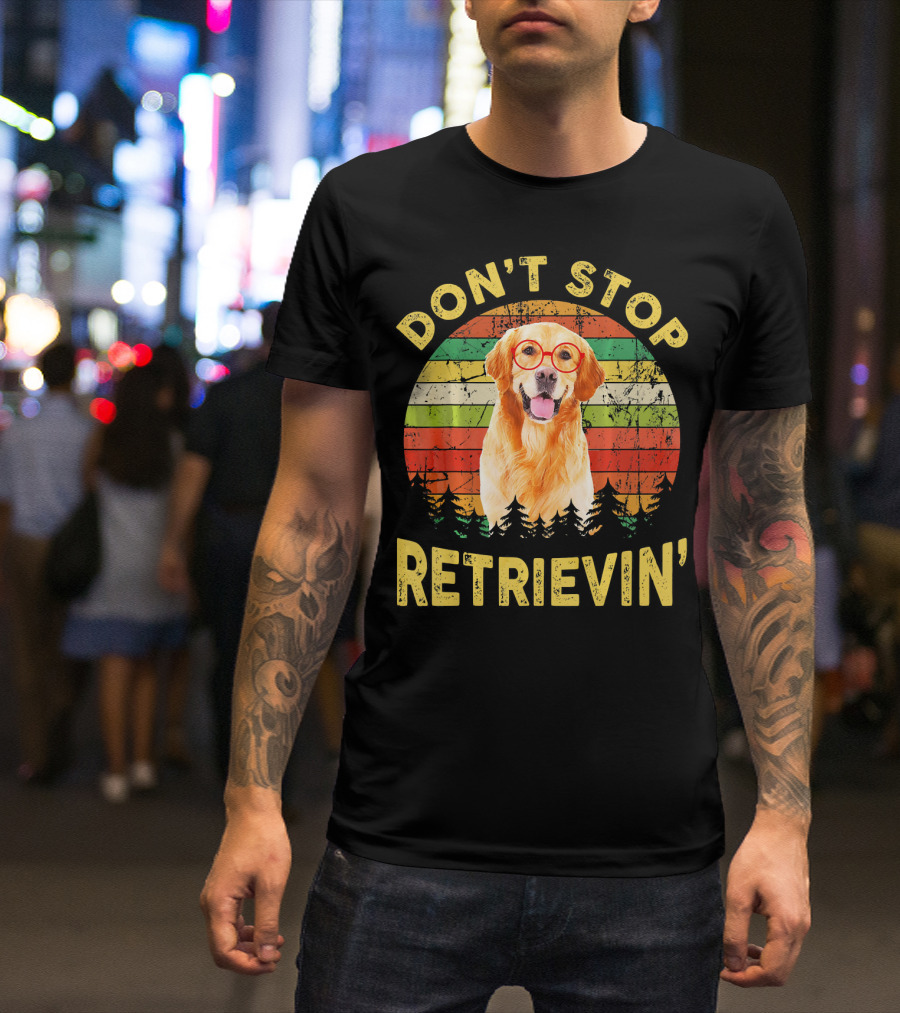 DON'T STOP RETRIEVIN' Funny Golden Retriever With Retro Glasses And Sunset Background T-Shirt