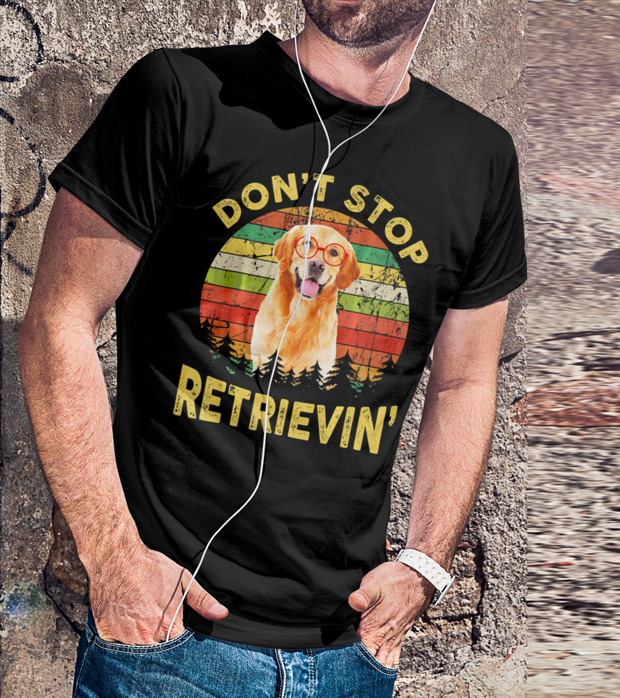 DON'T STOP RETRIEVIN' Funny Golden Retriever With Retro Glasses And Sunset Background T-Shirt