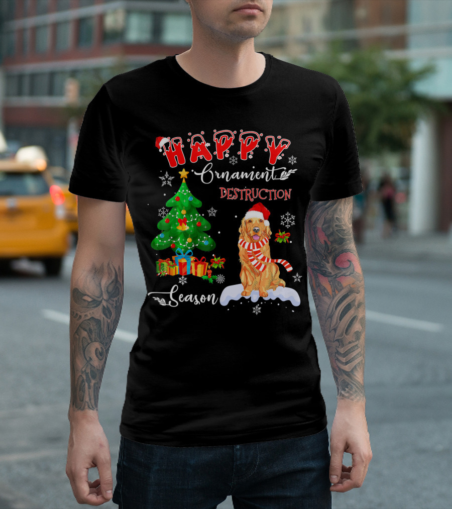 HAPPY Ornament Destruction Season Golden Retriever T-Shirt