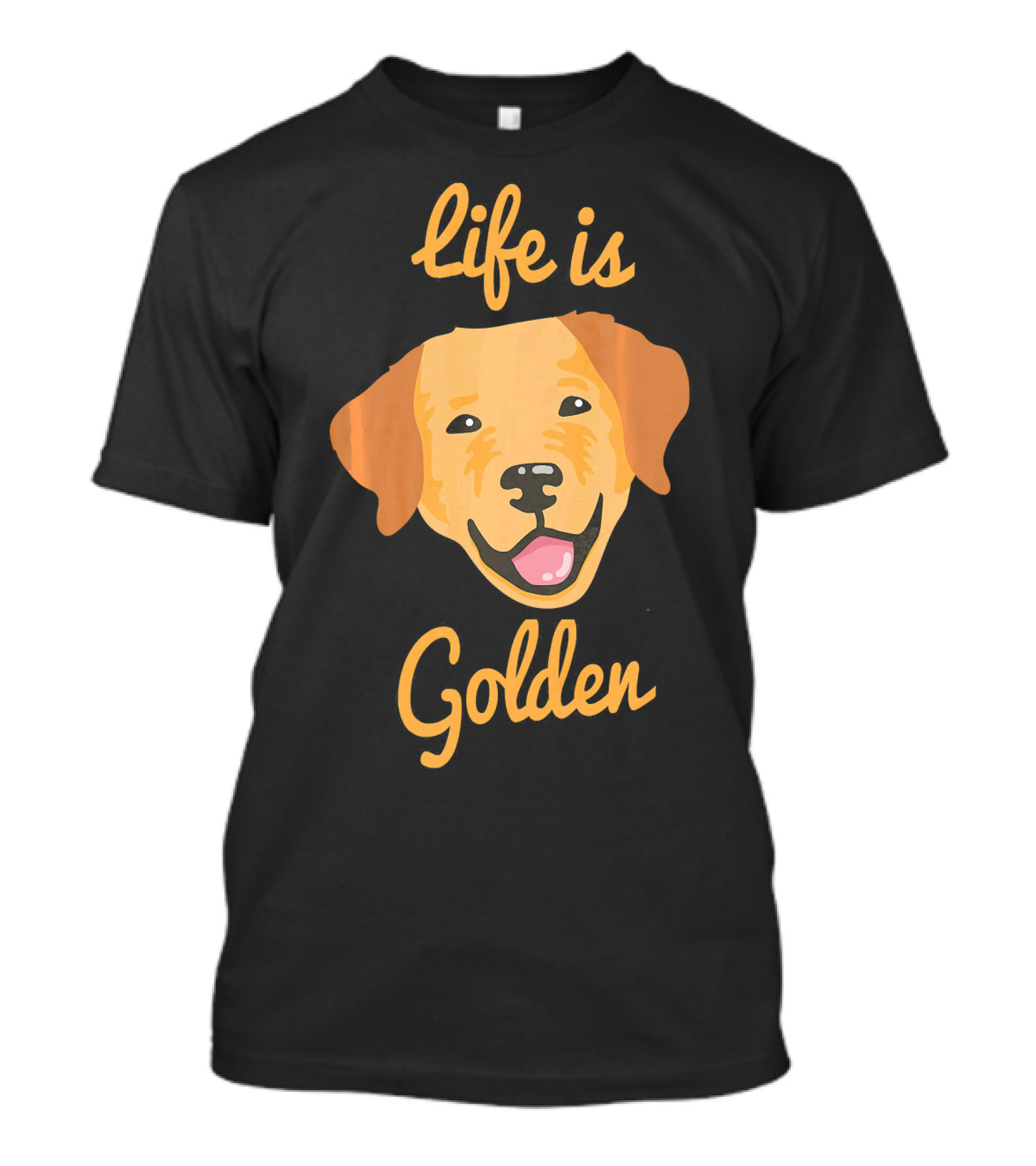 Life Is Golden T-Shirt