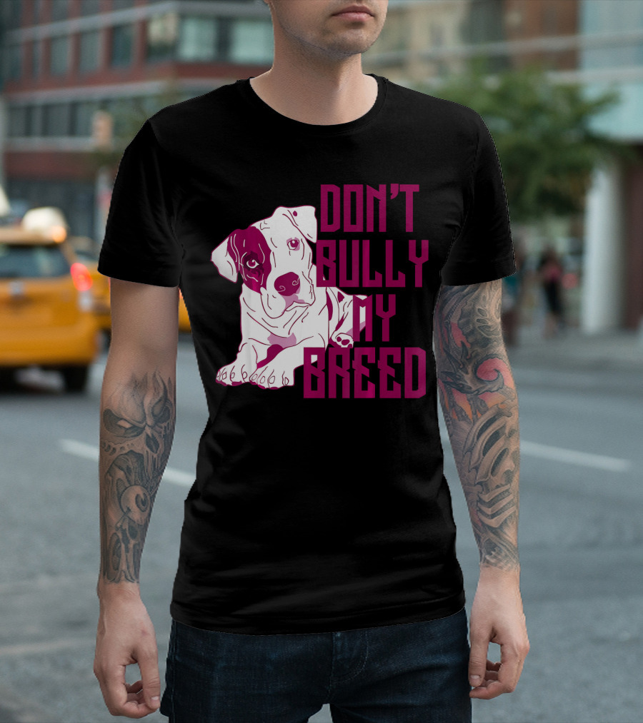 Don't Bully My Breed Pit Bull Puppy T-Shirt