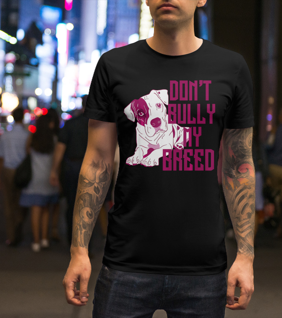 Don't Bully My Breed Pit Bull Puppy T-Shirt