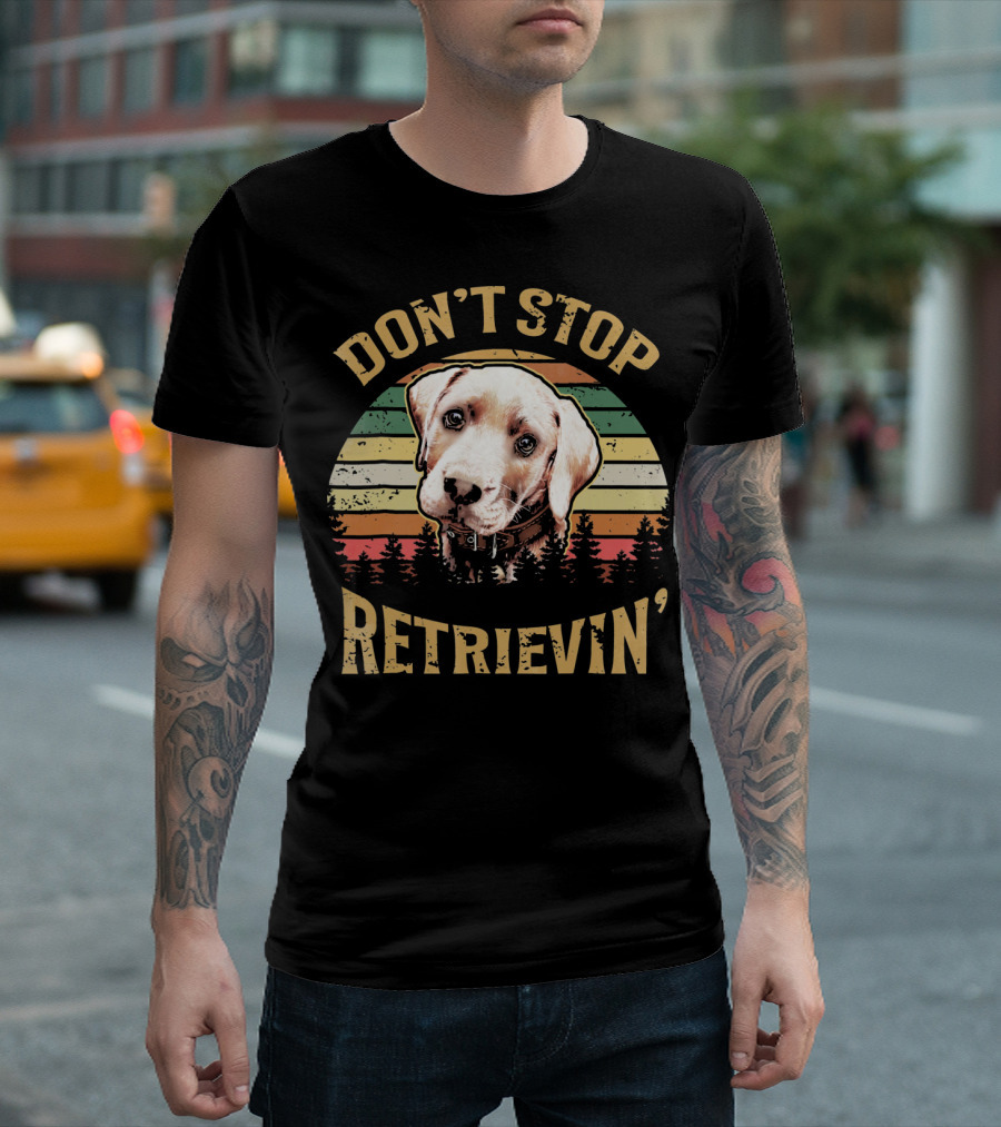 Don't Stop Retrievin' Retro Vintage Labrador T-Shirt