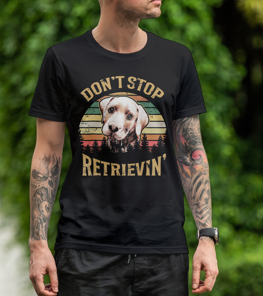 Don't Stop Retrievin' Retro Vintage Labrador T-Shirt