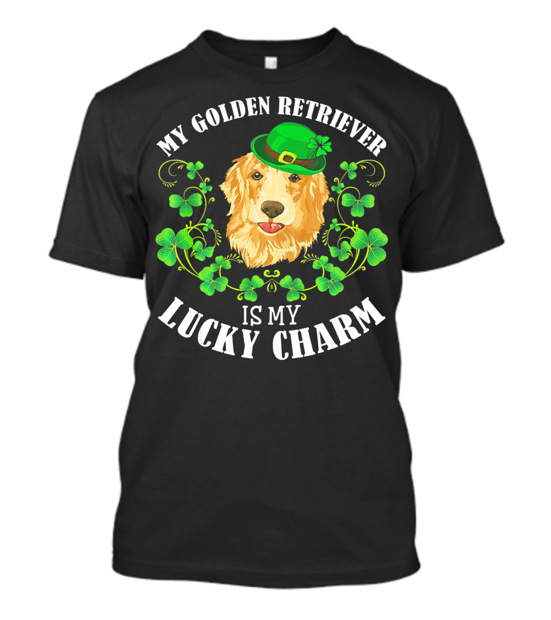 My Golden Retriever Is My Lucky Charm St Patricks Day T-Shirt