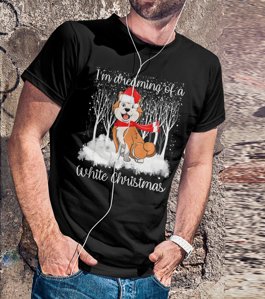 I'm Dreaming Of A White Christmas Akita Inu Funny Dog T-Shirt