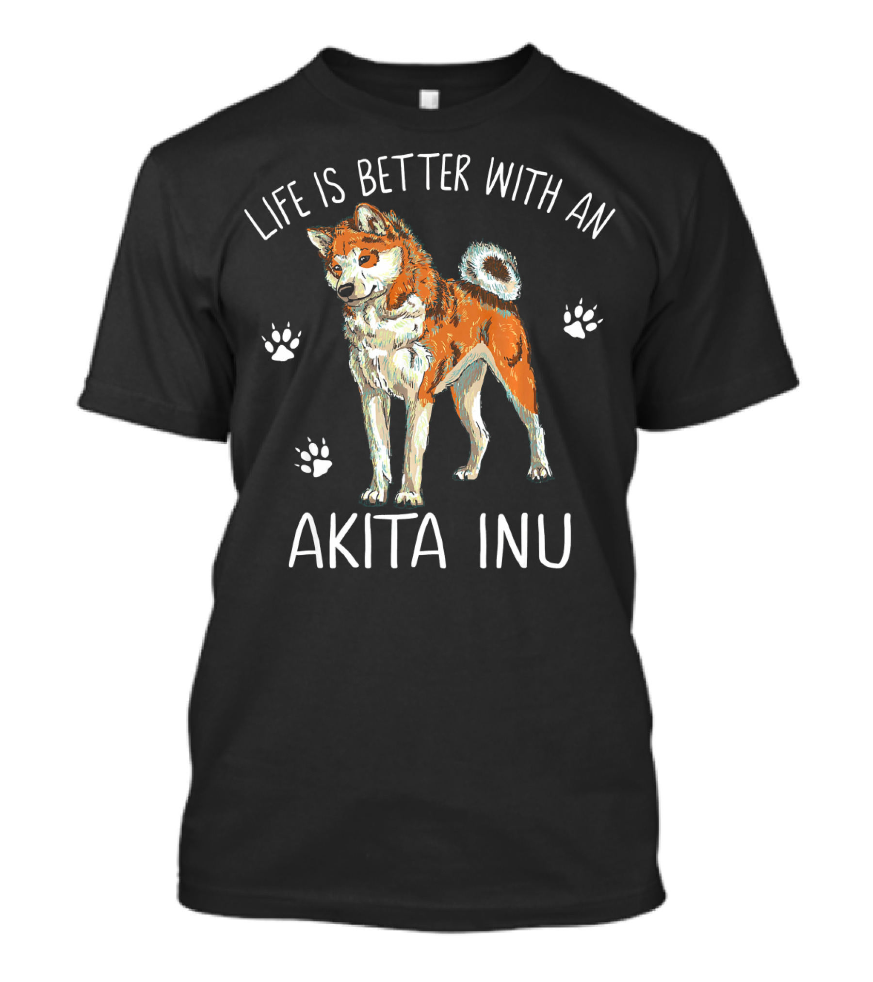 Life Is Better With An Akita Inu And Paw Prints T-Shirt