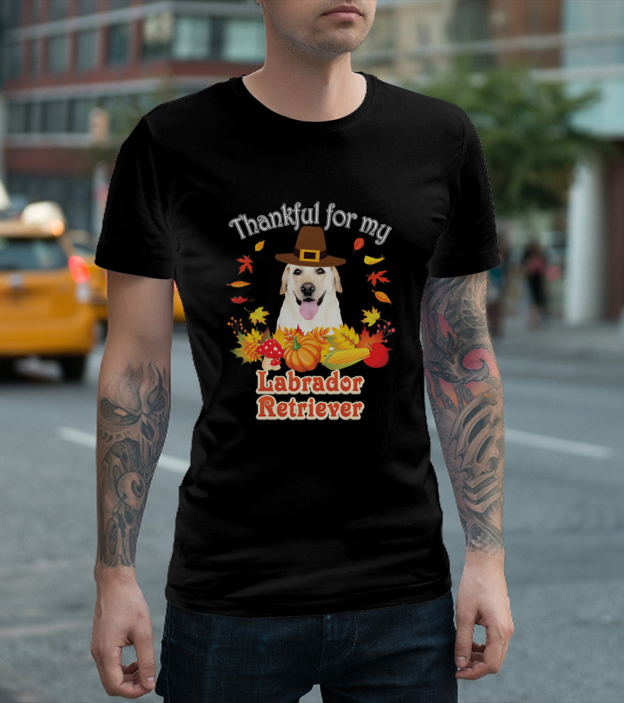 Thankful For My Labrador Retriever T-Shirt