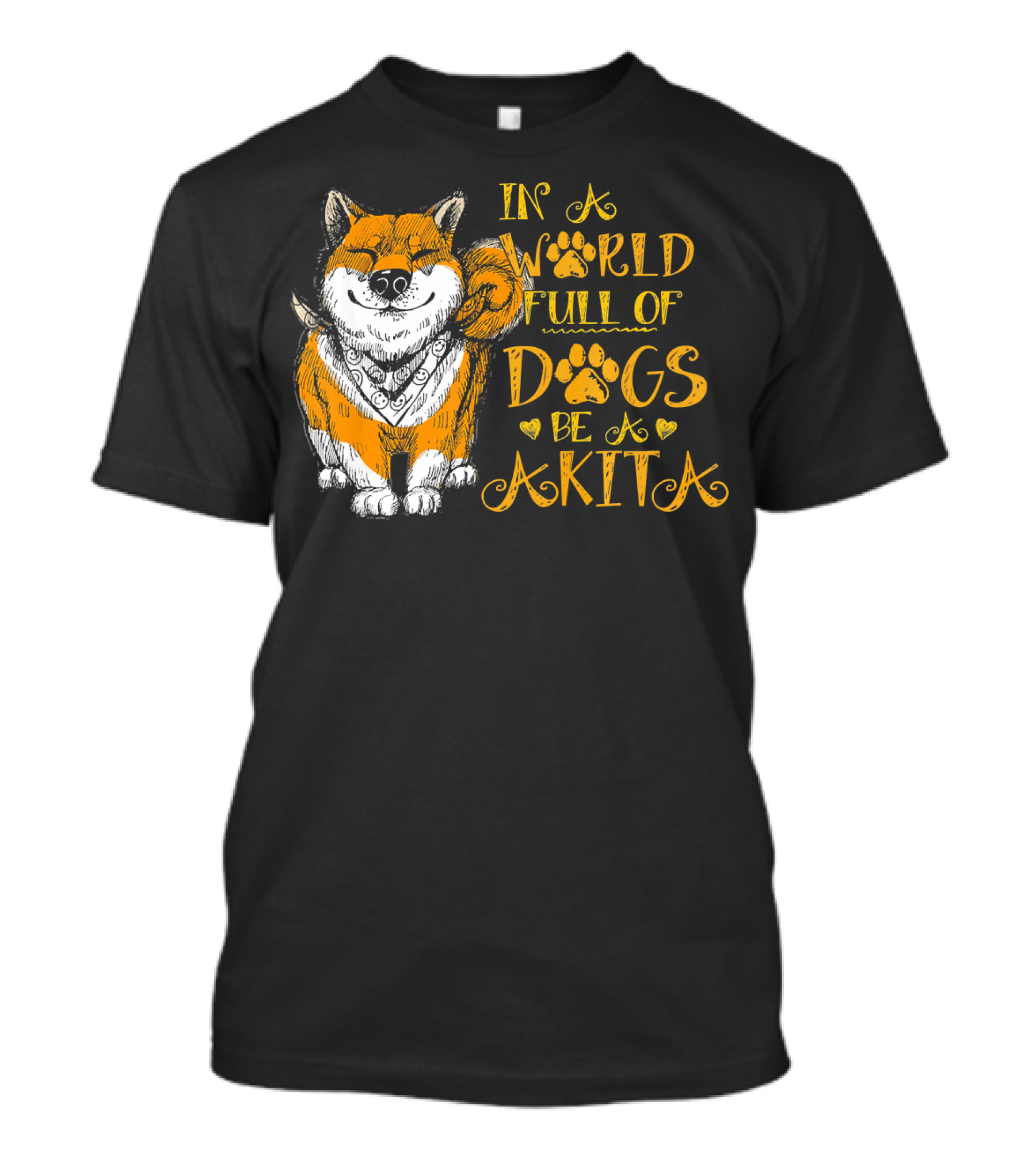 In A World Full Of Dogs Be A Akita T-Shirt