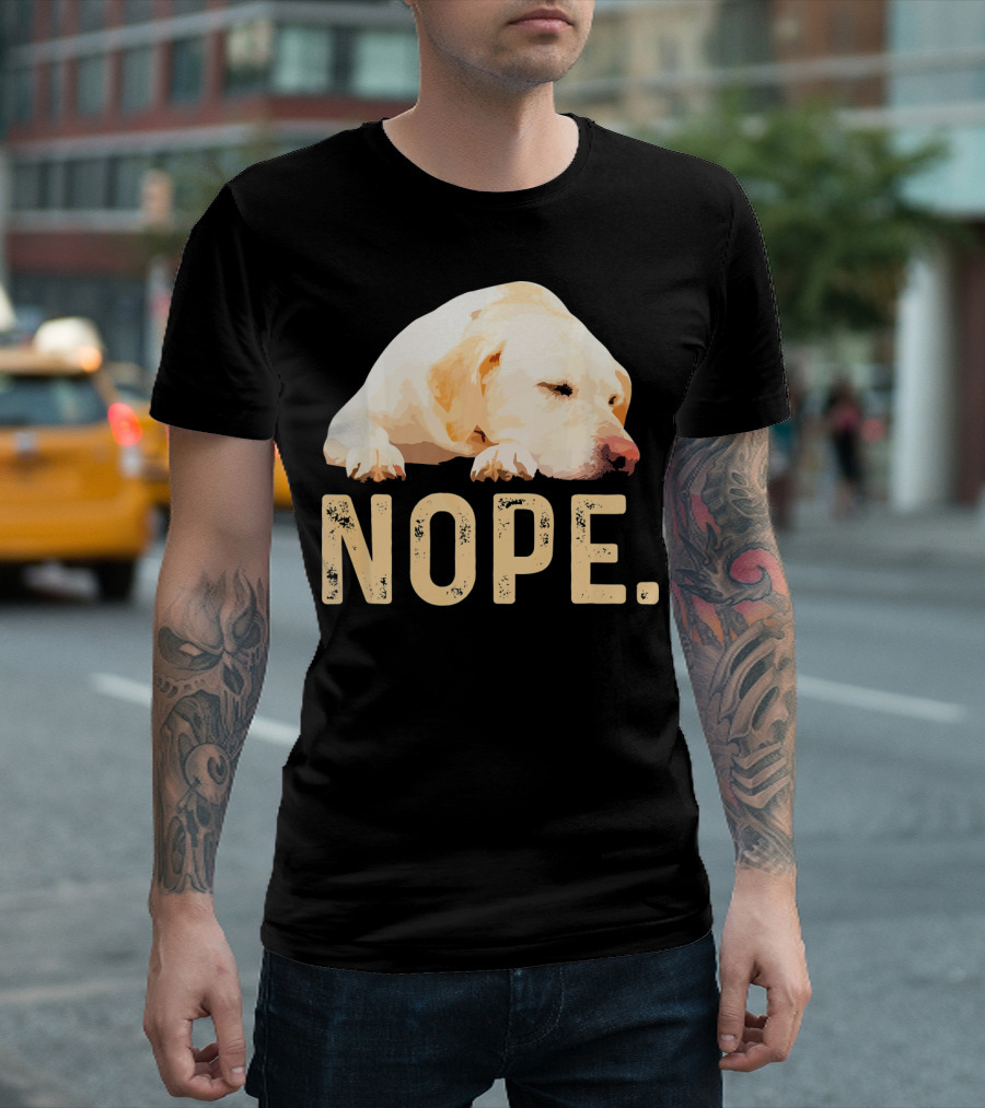 Nope Lazy Labrador Sleepy Dog Mood T-Shirt