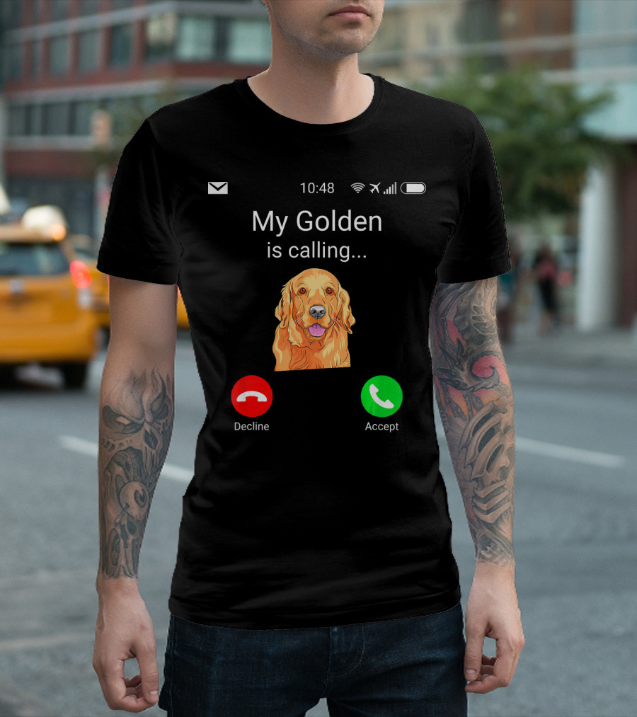 My Golden Is Calling Fun Golden Retriever Phone Call T-Shirt