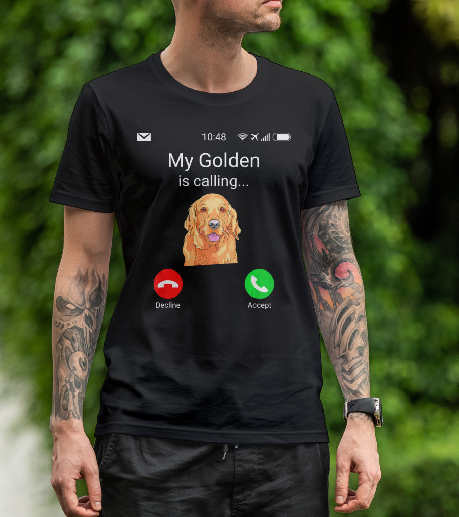 My Golden Is Calling Fun Golden Retriever Phone Call T-Shirt